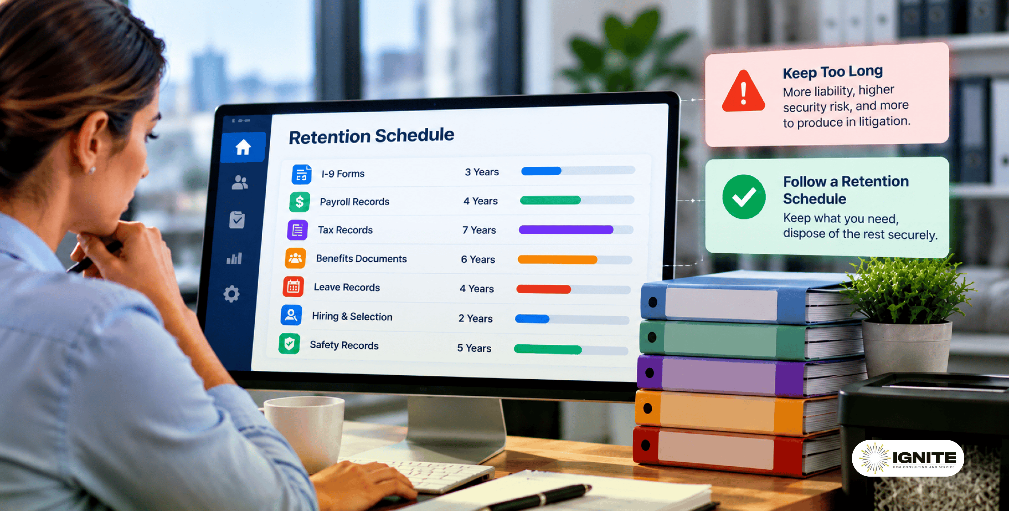 Retention schedules_ keeping things too long is also a problem