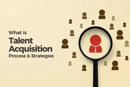 What Is Talent Acquisition